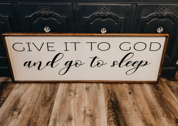 Give it to God and God to sleep 16x48